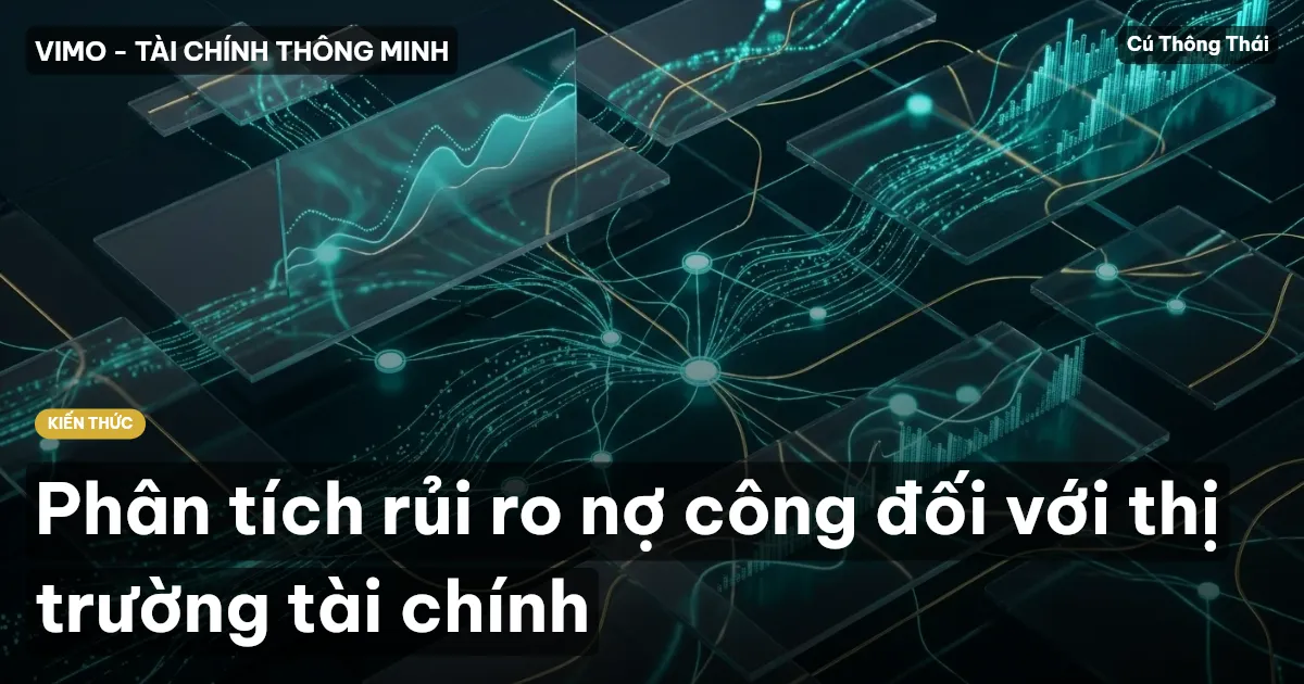 Phân tích rủi ro nợ công đối với thị trường tài chính