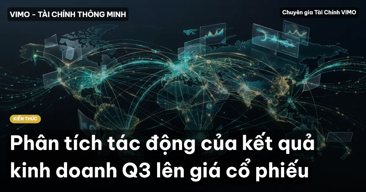Phân tích tác động của kết quả kinh doanh Q3 lên giá cổ phiếu