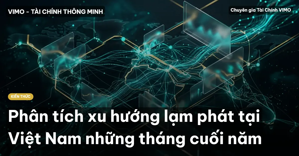 Phân tích xu hướng lạm phát tại Việt Nam những tháng cuối năm