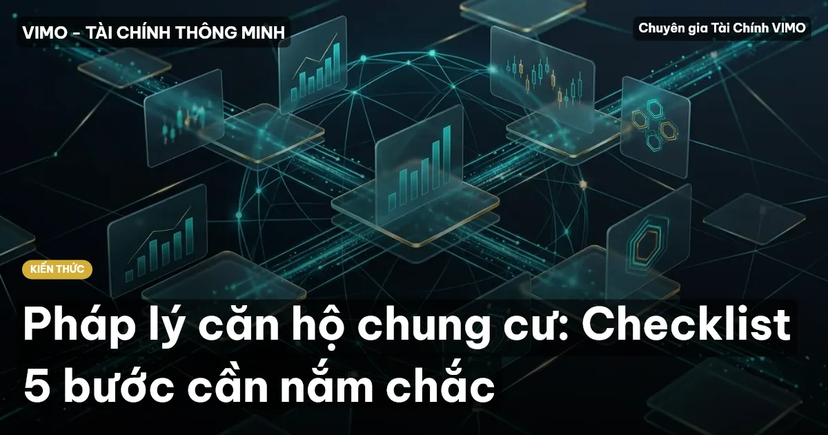 Pháp lý căn hộ chung cư: Checklist 5 bước cần nắm chắc