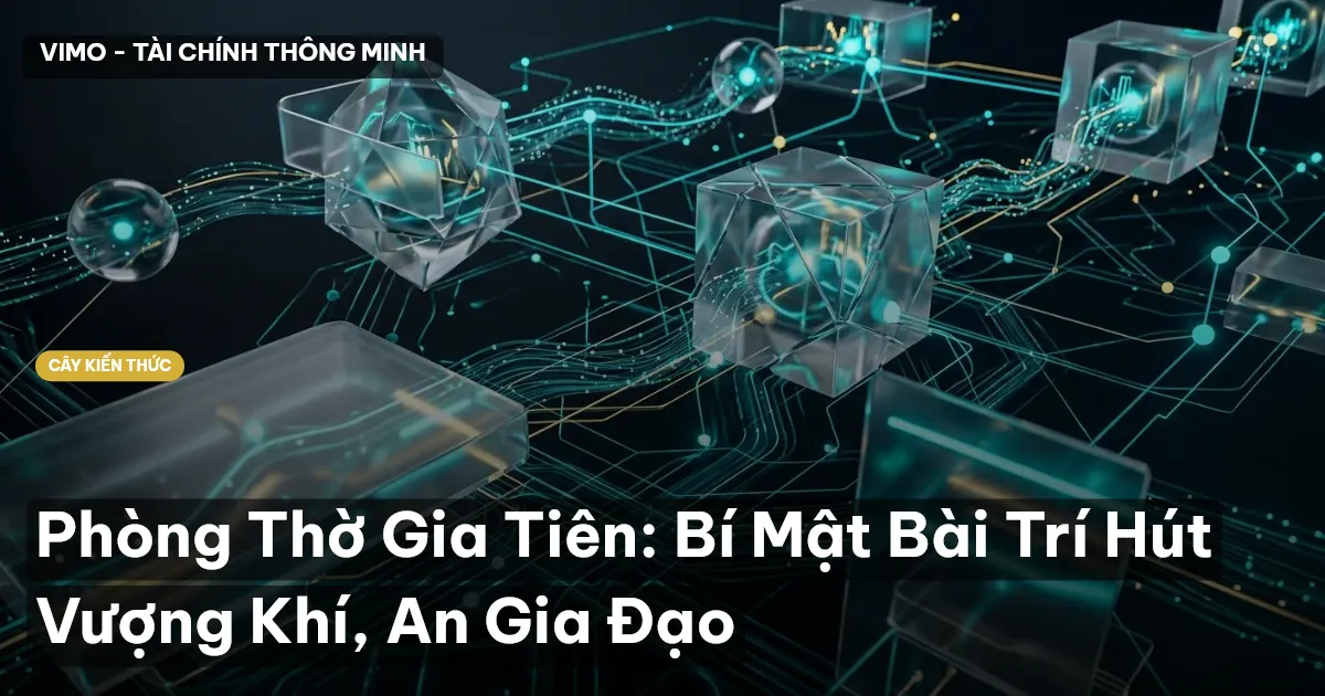 Phòng Thờ Gia Tiên: Bí Mật Bài Trí Hút Vượng Khí, An Gia Đạo