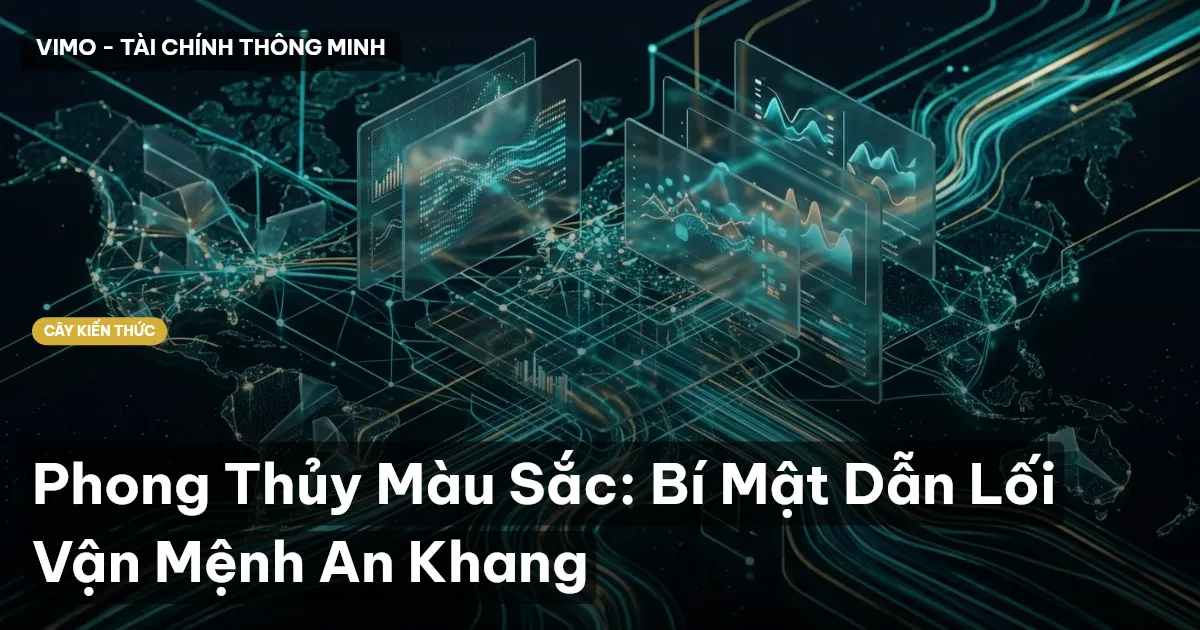 Phong Thủy Màu Sắc: Bí Mật Dẫn Lối Vận Mệnh An Khang