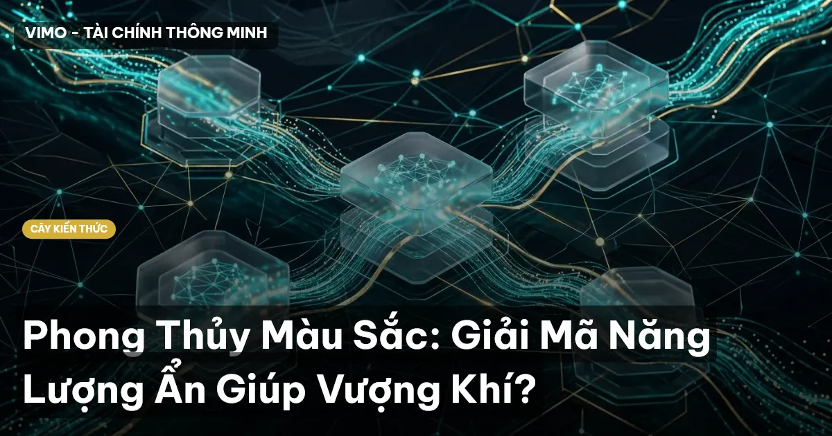 Phong Thủy Màu Sắc: Giải Mã Năng Lượng Ẩn Giúp Vượng Khí?