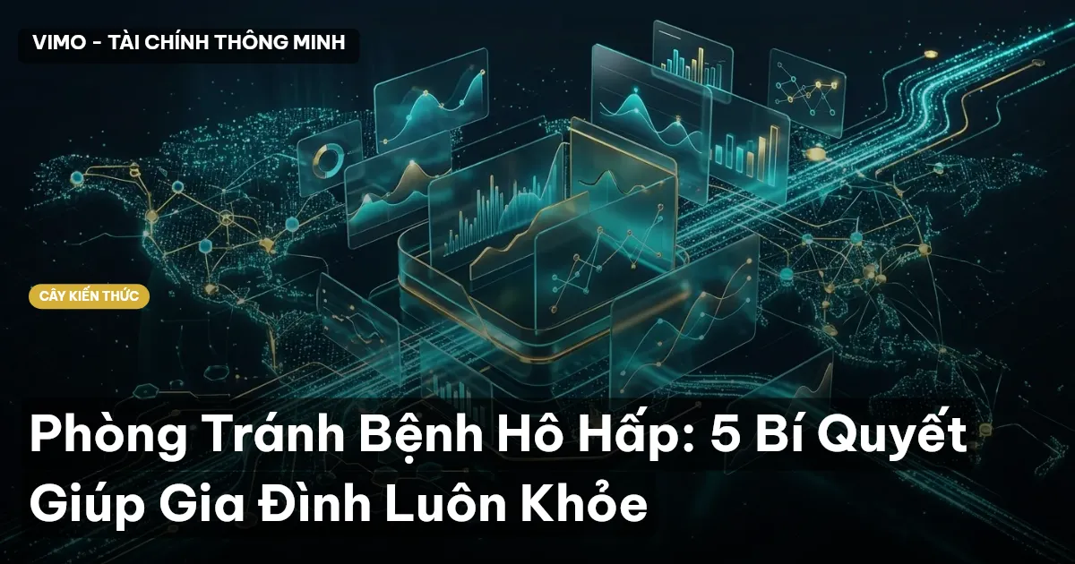 Phòng Tránh Bệnh Hô Hấp: 5 Bí Quyết Giúp Gia Đình Luôn Khỏe