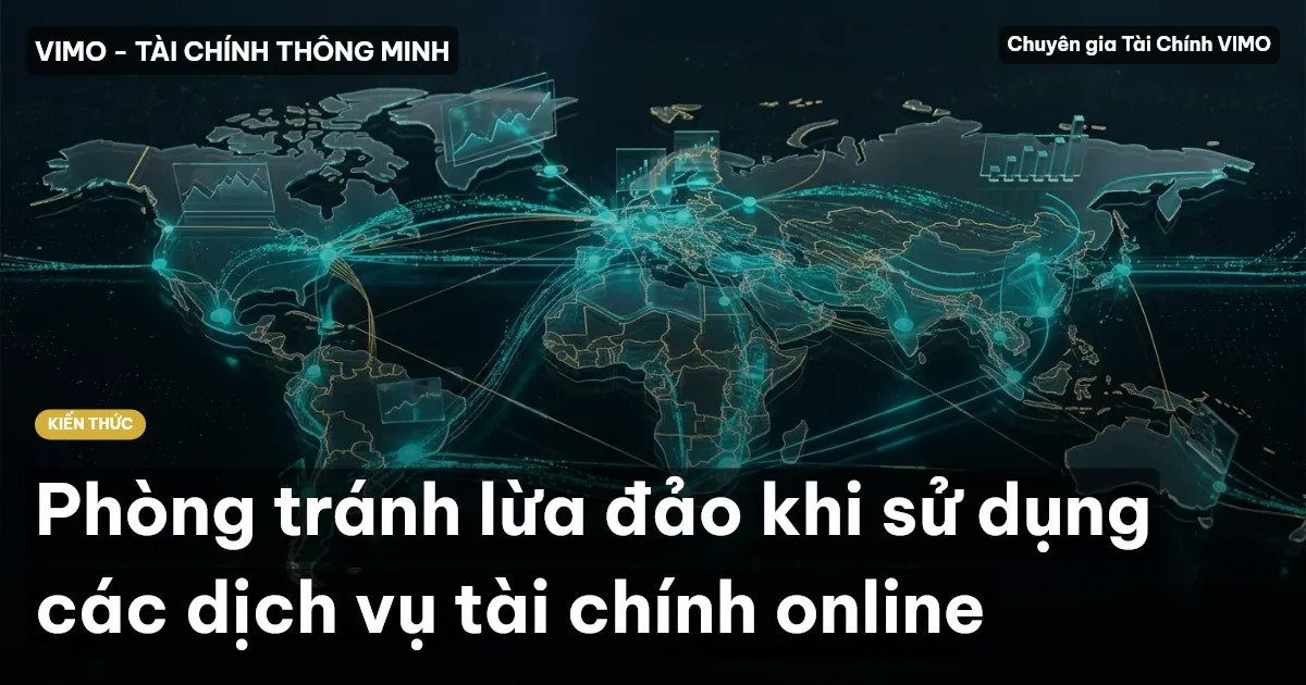 Phòng tránh lừa đảo khi sử dụng các dịch vụ tài chính online