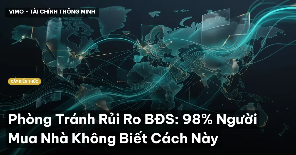 Phòng Tránh Rủi Ro BĐS: 98% Người Mua Nhà Không Biết Cách Này