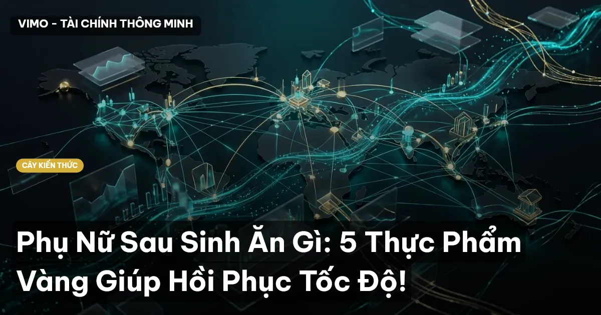 Phụ Nữ Sau Sinh Ăn Gì: 5 Thực Phẩm Vàng Giúp Hồi Phục Tốc Độ!