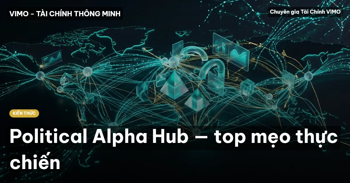 Political Alpha Hub — top mẹo thực chiến