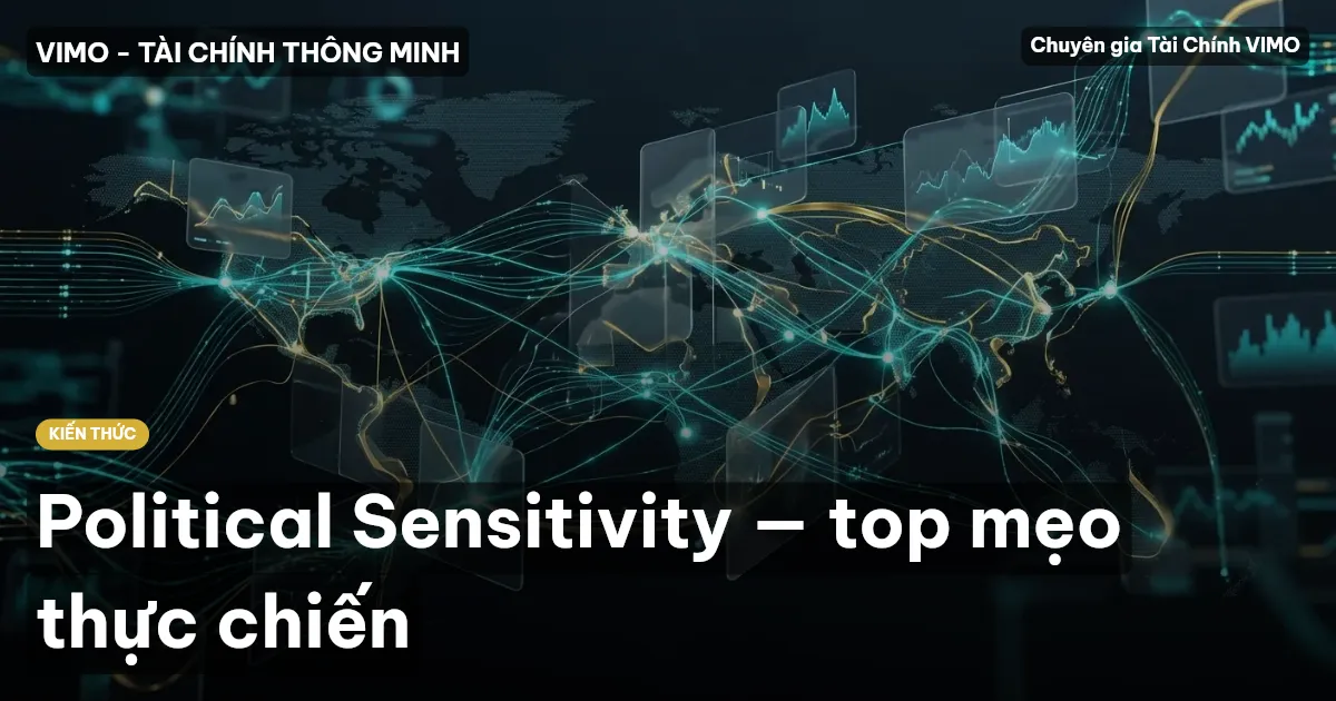 Political Sensitivity — top mẹo thực chiến