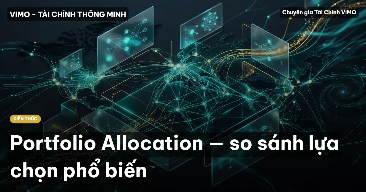 Portfolio Allocation — so sánh lựa chọn phổ biến