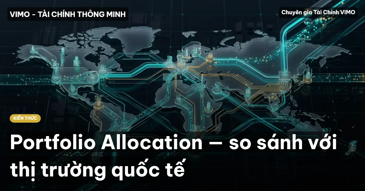 Portfolio Allocation — so sánh với thị trường quốc tế