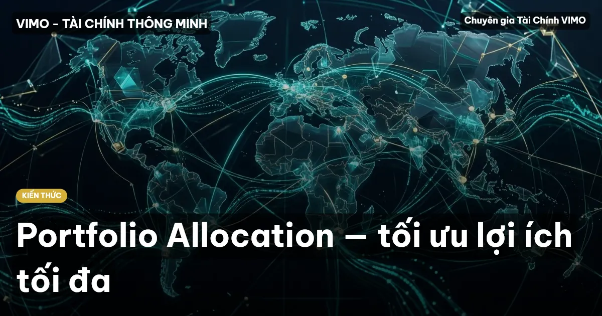 Portfolio Allocation — tối ưu lợi ích tối đa