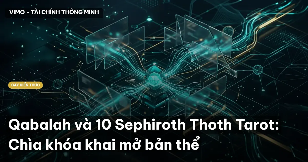 Qabalah và 10 Sephiroth Thoth Tarot: Chìa khóa khai mở bản thể