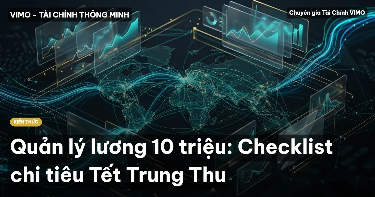 Quản lý lương 10 triệu: Checklist chi tiêu Tết Trung Thu