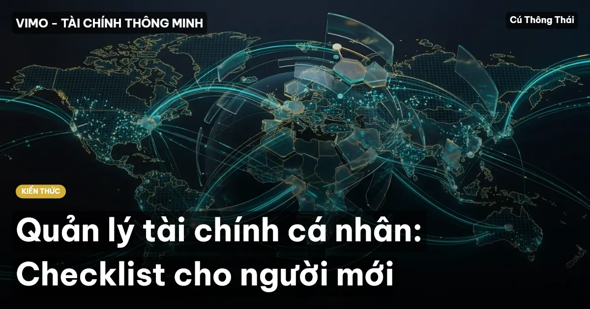 Quản lý tài chính cá nhân: Checklist cho người mới