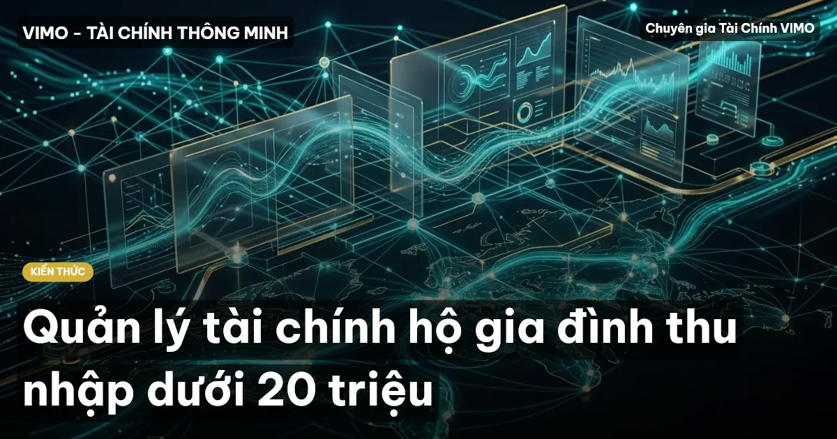 Quản lý tài chính hộ gia đình thu nhập dưới 20 triệu