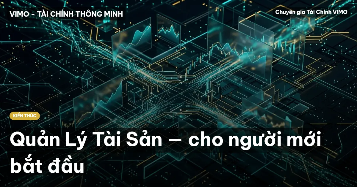 Quản Lý Tài Sản — cho người mới bắt đầu