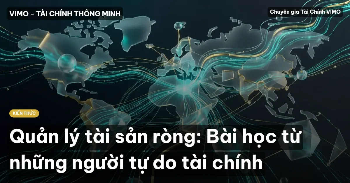Quản lý tài sản ròng: Bài học từ những người tự do tài chính