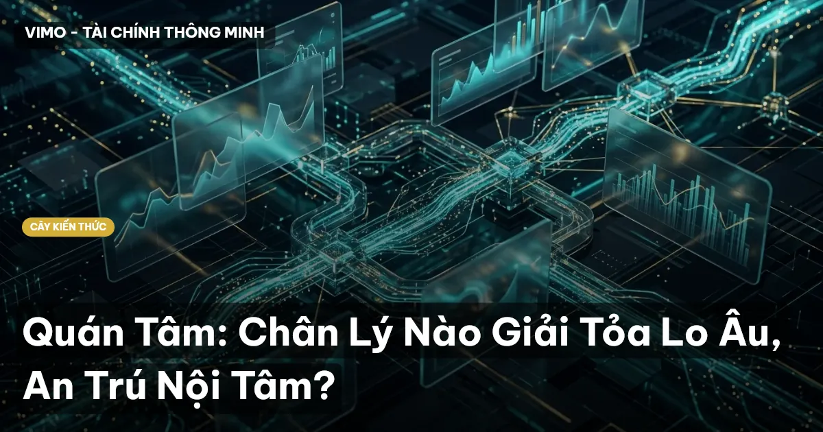 Quán Tâm: Chân Lý Nào Giải Tỏa Lo Âu, An Trú Nội Tâm?