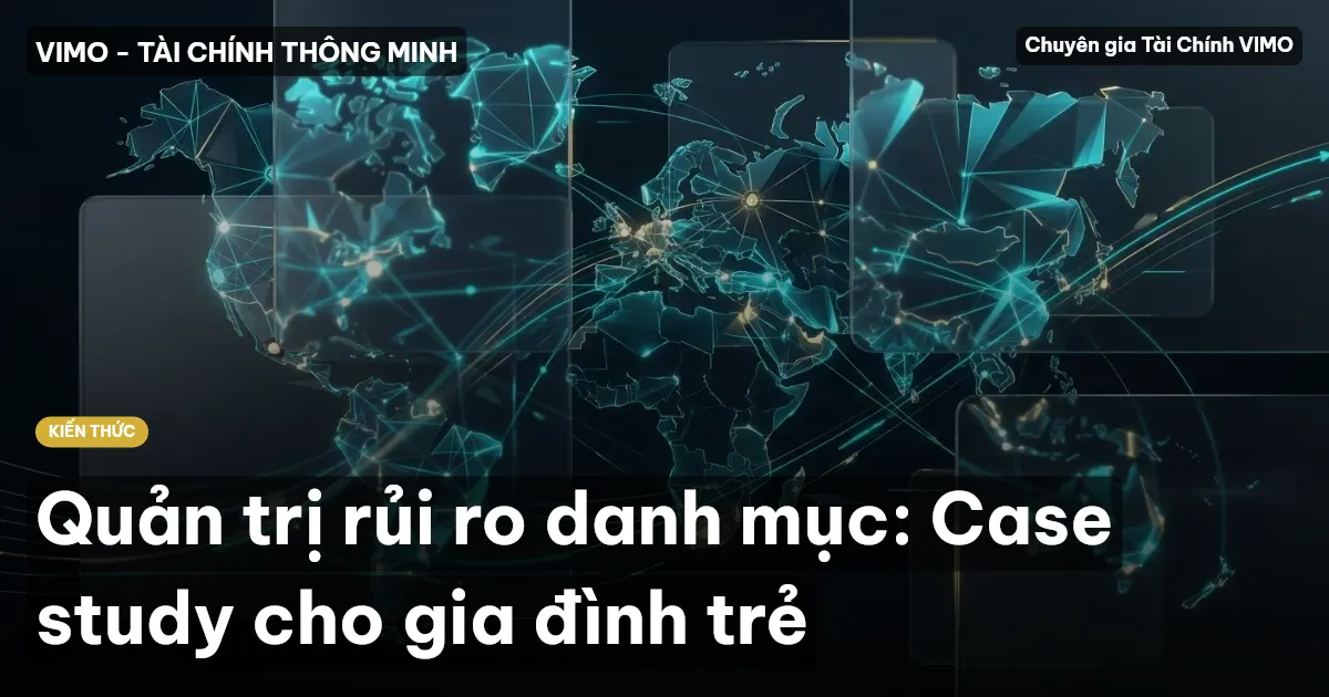 Quản trị rủi ro danh mục: Case study cho gia đình trẻ
