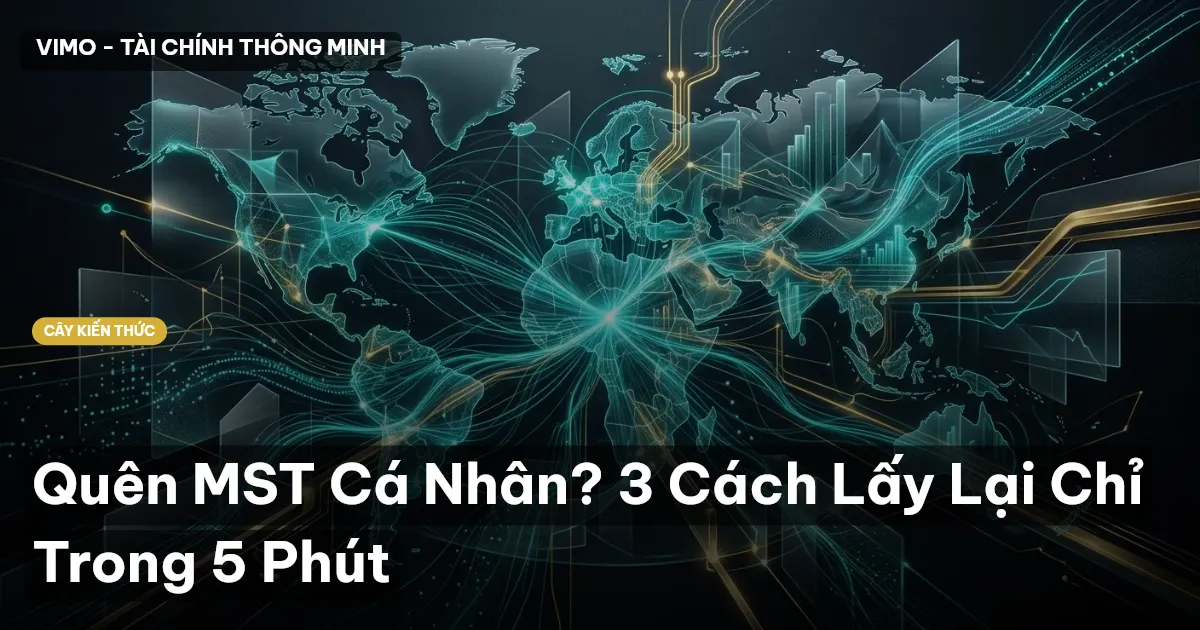 Quên MST Cá Nhân? 3 Cách Lấy Lại Chỉ Trong 5 Phút