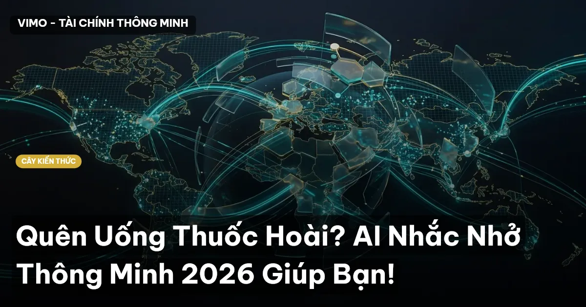 Quên Uống Thuốc Hoài? AI Nhắc Nhở Thông Minh 2026 Giúp Bạn!