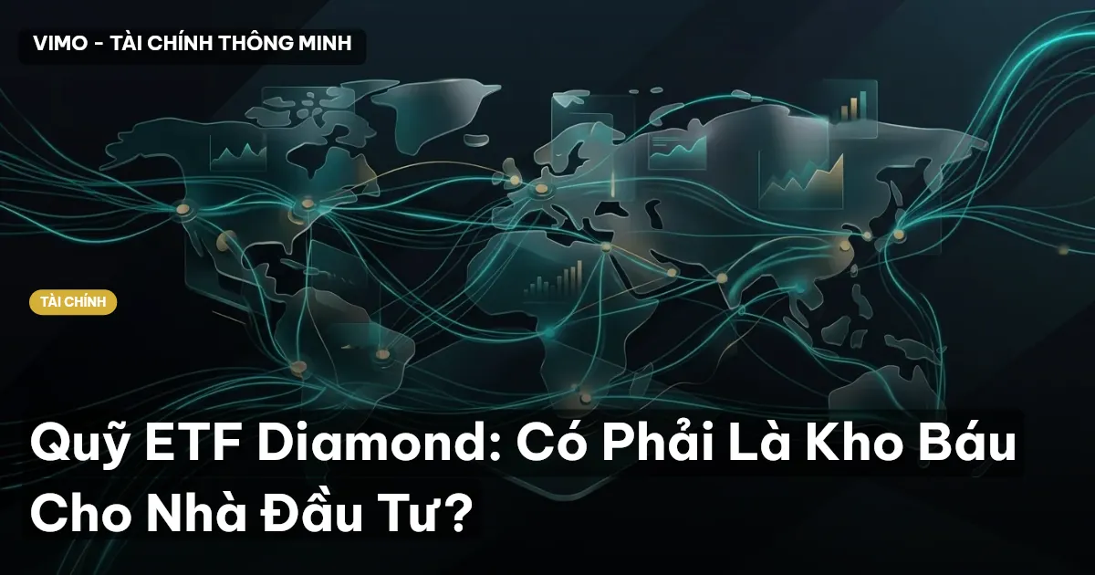 Quỹ ETF Diamond: Có Phải Là Kho Báu Cho Nhà Đầu Tư?