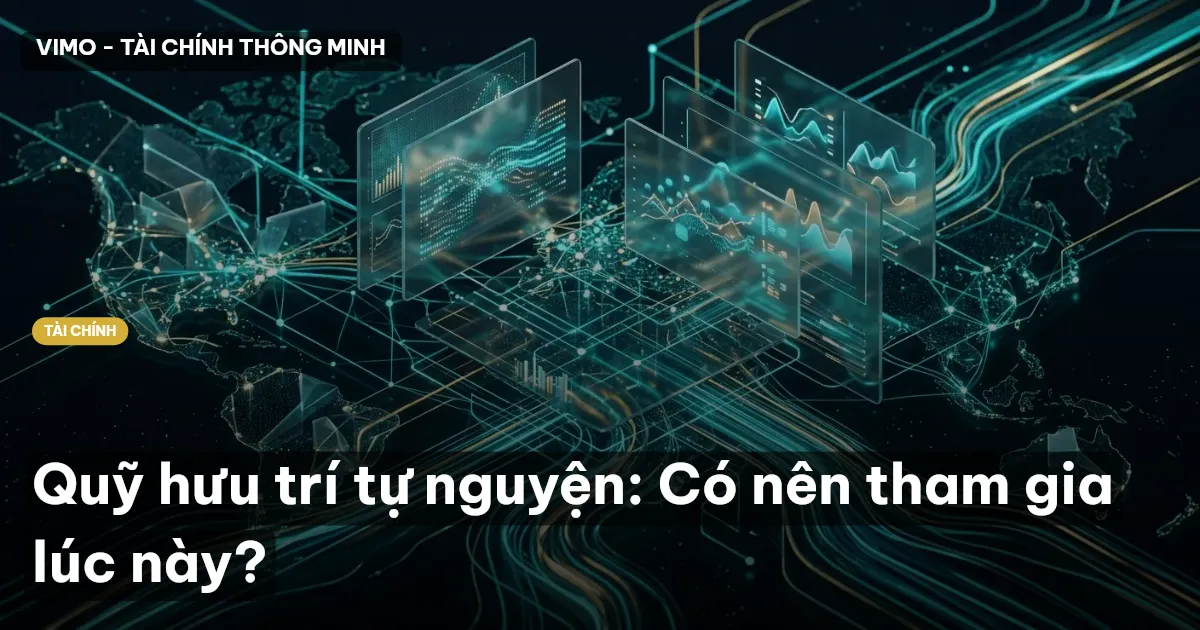 Quỹ hưu trí tự nguyện: Có nên tham gia lúc này?