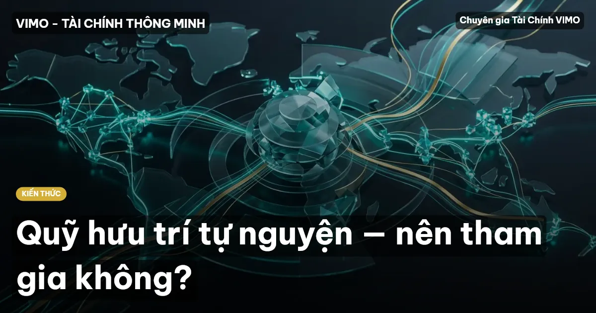 Quỹ hưu trí tự nguyện — nên tham gia không?