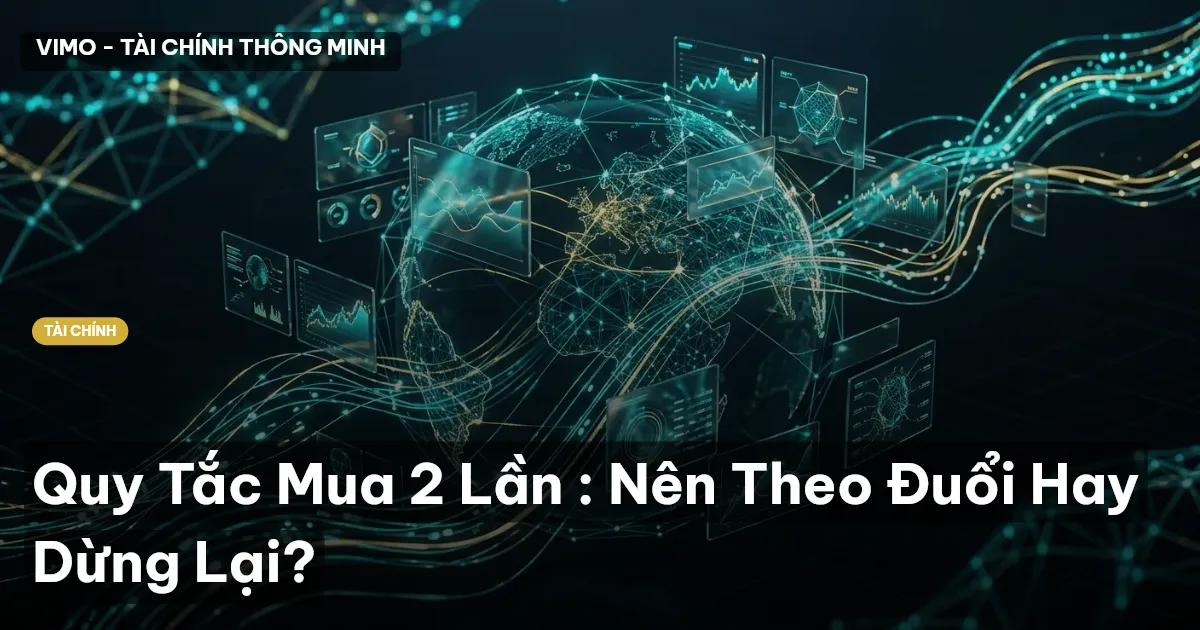 Quy Tắc Mua 2 Lần : Nên Theo Đuổi Hay Dừng Lại?