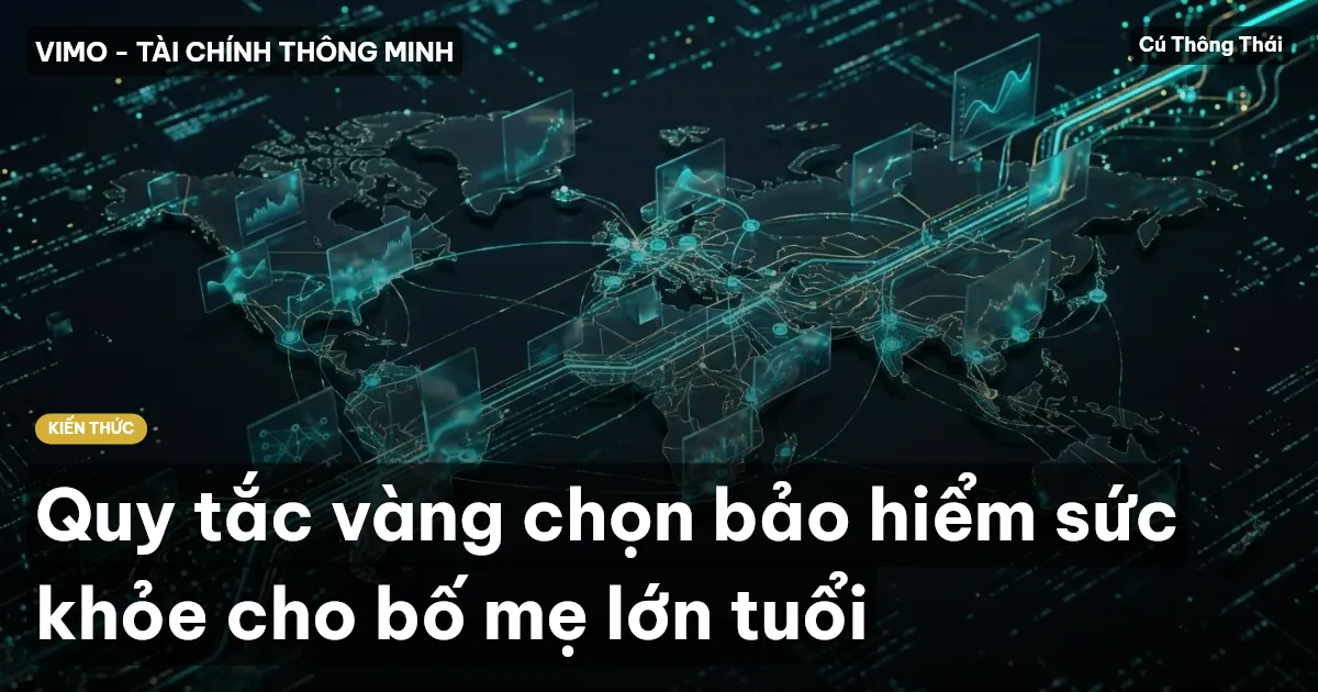 Quy tắc vàng chọn bảo hiểm sức khỏe cho bố mẹ lớn tuổi