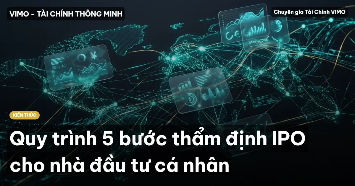 Quy trình 5 bước thẩm định IPO cho nhà đầu tư cá nhân