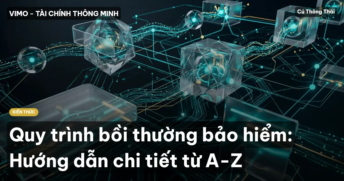 Quy trình bồi thường bảo hiểm: Hướng dẫn chi tiết từ A-Z