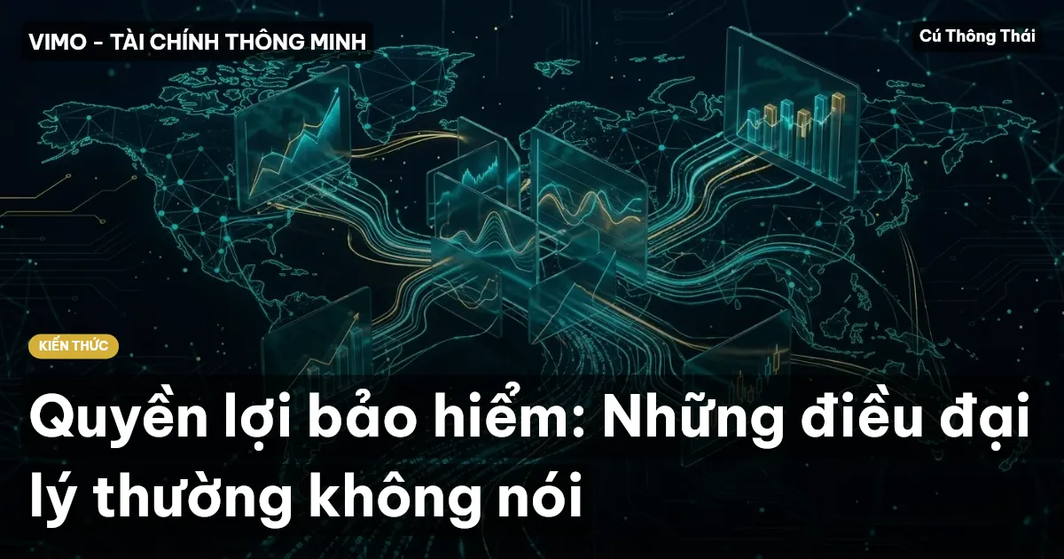 Quyền lợi bảo hiểm: Những điều đại lý thường không nói