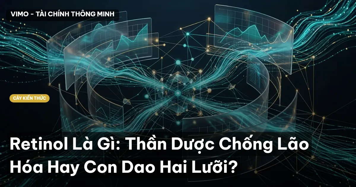 Retinol Là Gì: Thần Dược Chống Lão Hóa Hay Con Dao Hai Lưỡi?