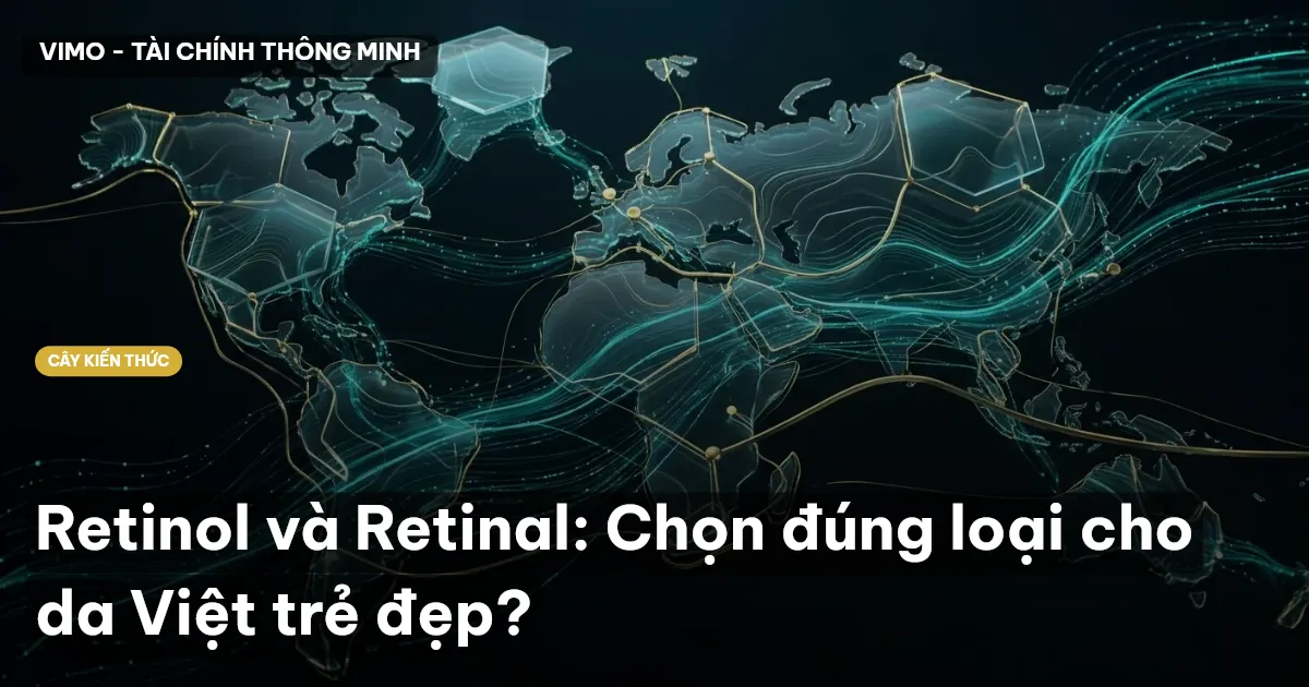 Retinol và Retinal: Chọn đúng loại cho da Việt trẻ đẹp?