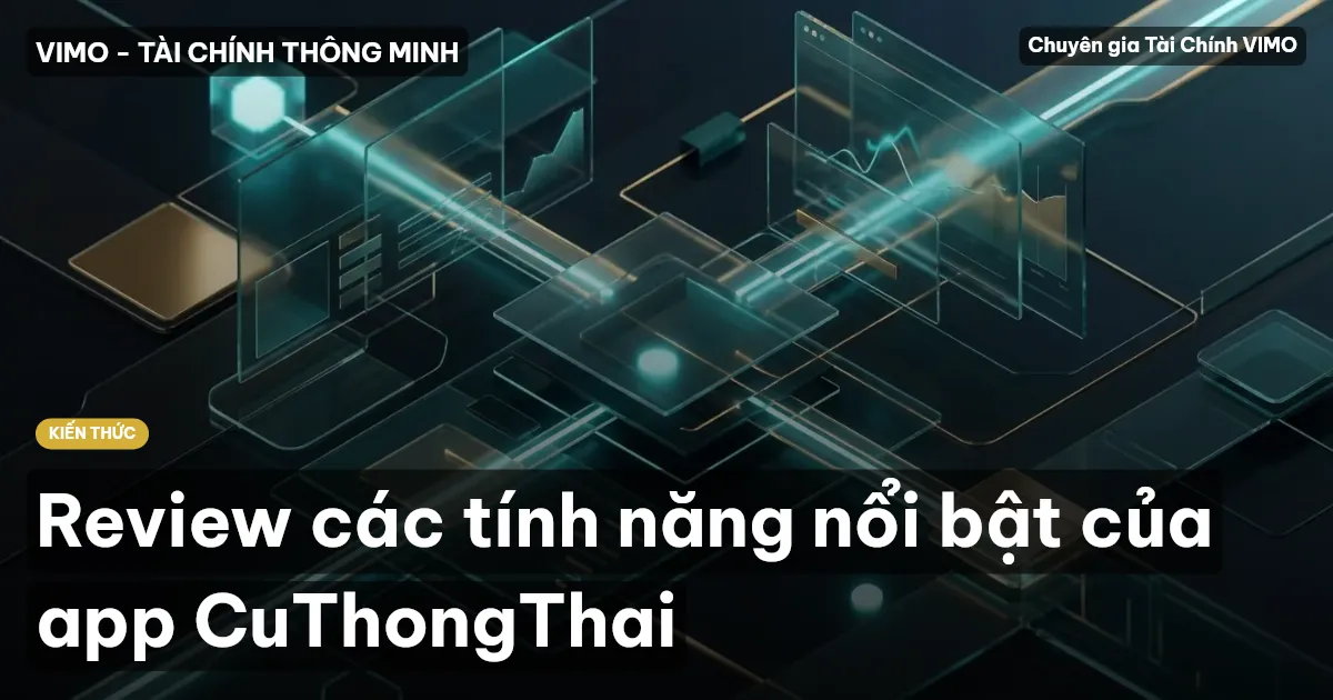Review các tính năng nổi bật của app CuThongThai
