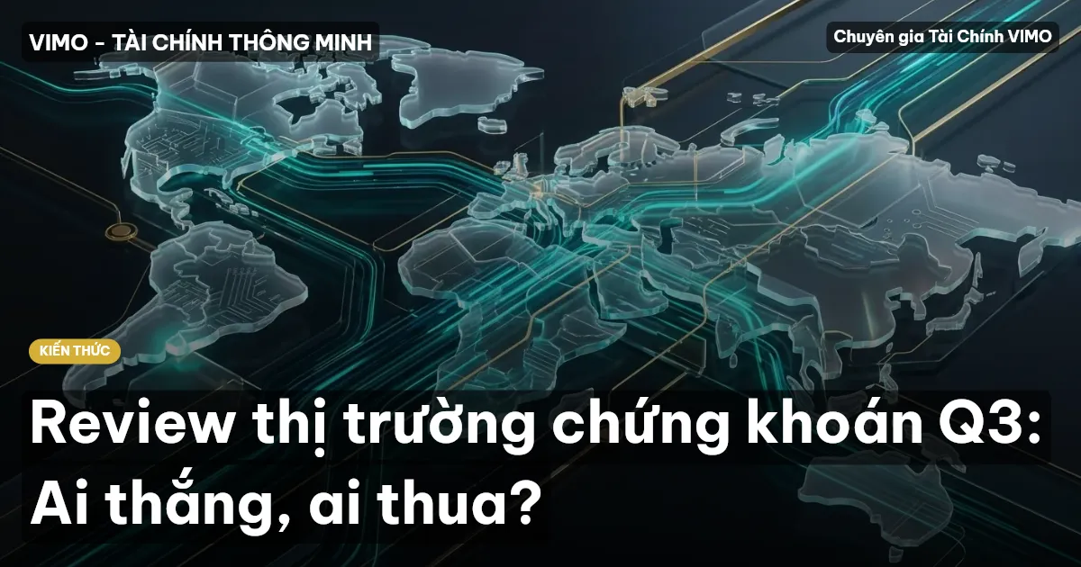 Review thị trường chứng khoán Q3: Ai thắng, ai thua?