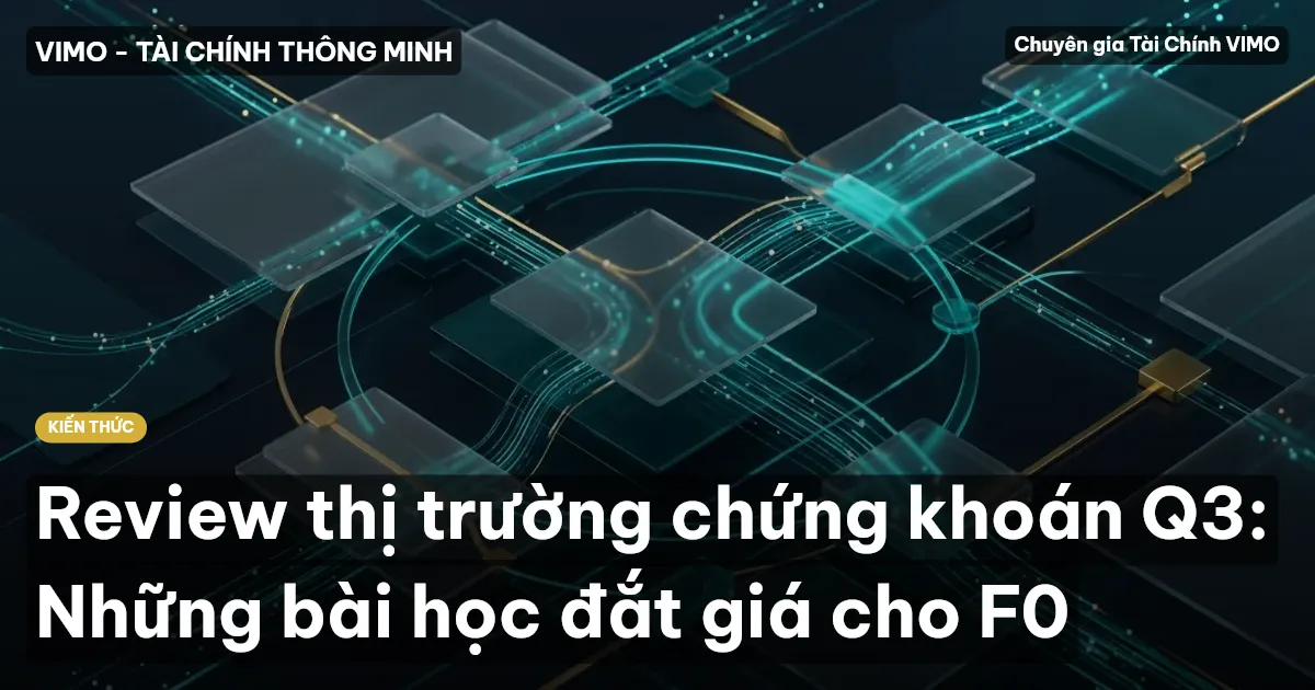 Review thị trường chứng khoán Q3: Những bài học đắt giá cho F0