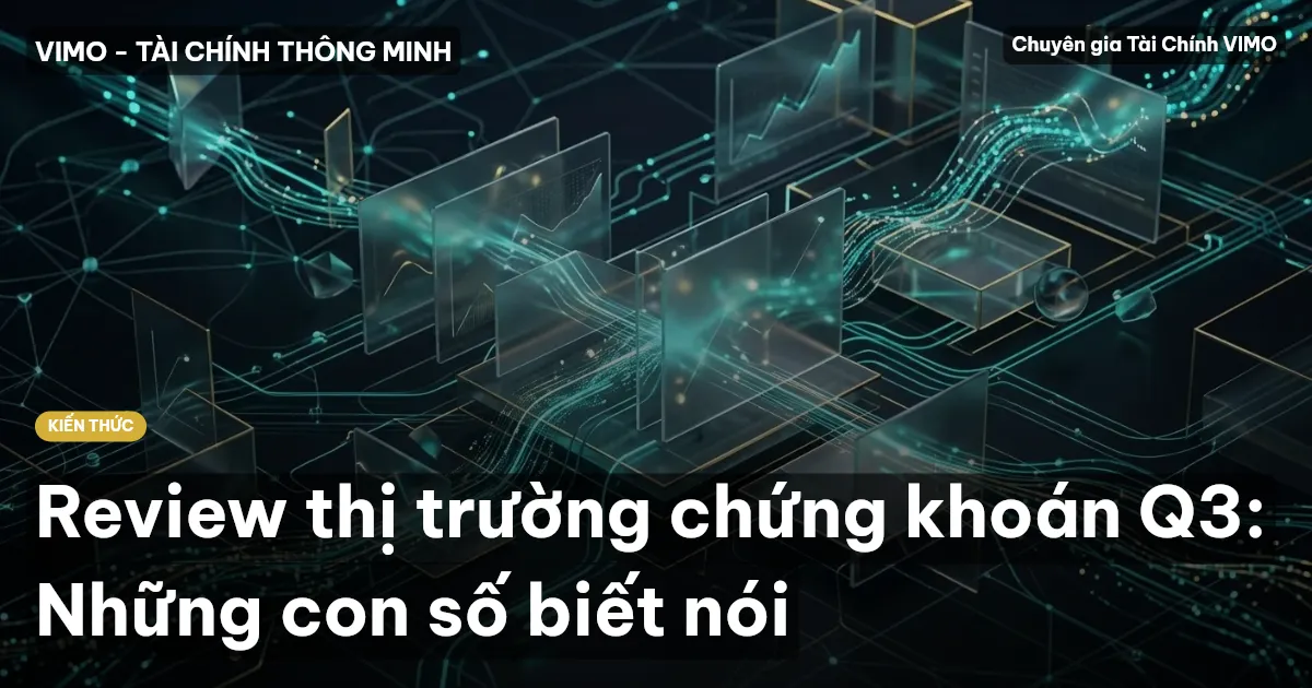 Review thị trường chứng khoán Q3: Những con số biết nói