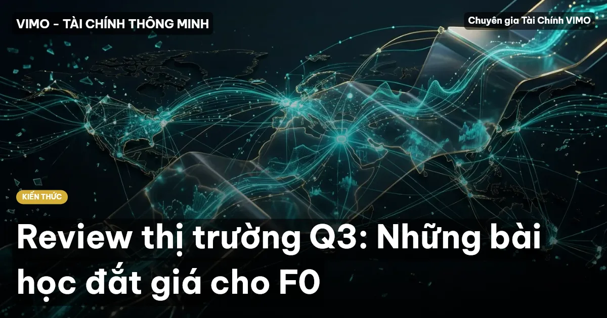 Review thị trường Q3: Những bài học đắt giá cho F0