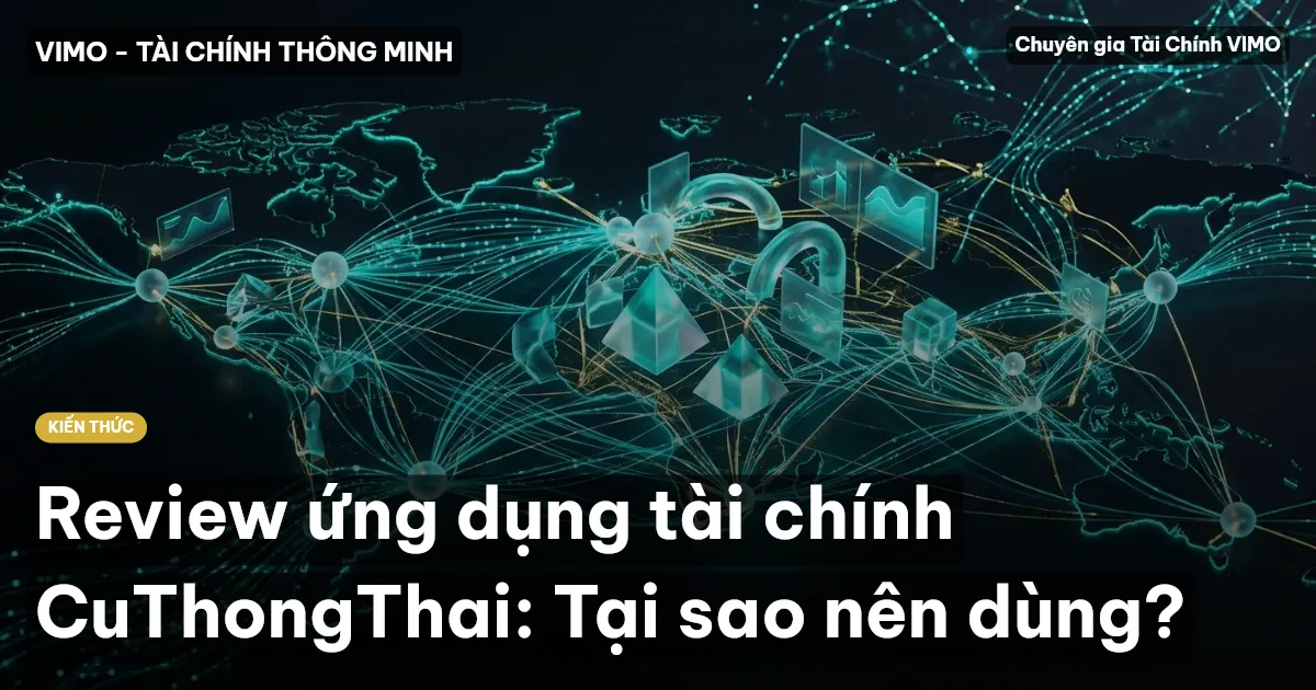 Review ứng dụng tài chính CuThongThai: Tại sao nên dùng?