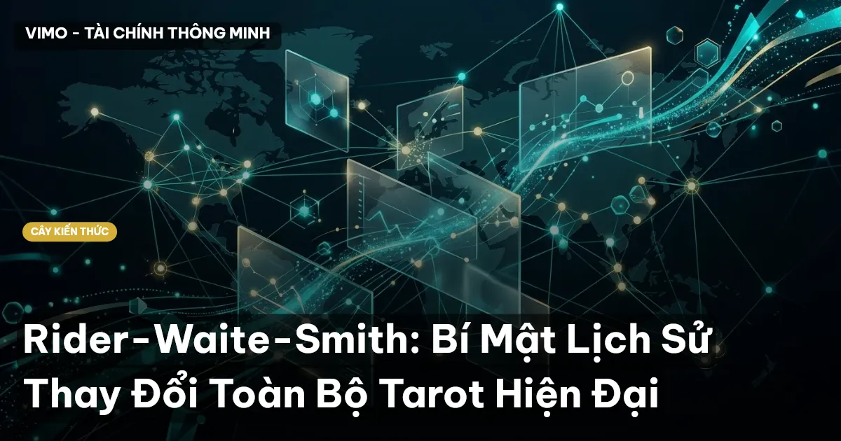 Rider-Waite-Smith: Bí Mật Lịch Sử Thay Đổi Toàn Bộ Tarot Hiện Đại