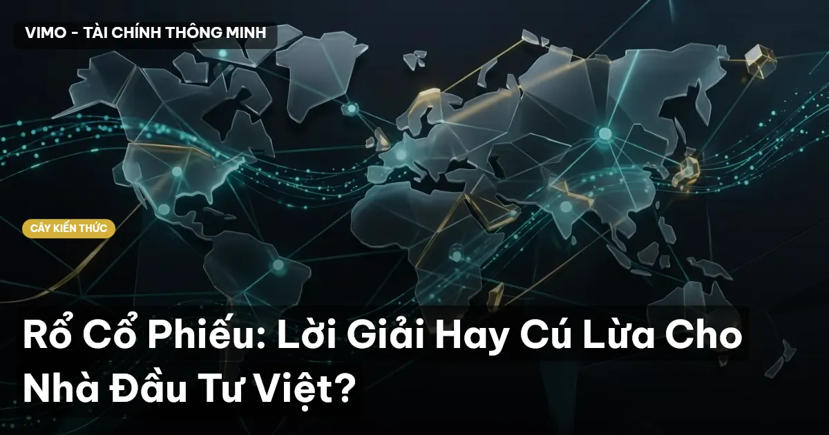 Rổ Cổ Phiếu: Lời Giải Hay Cú Lừa Cho Nhà Đầu Tư Việt?