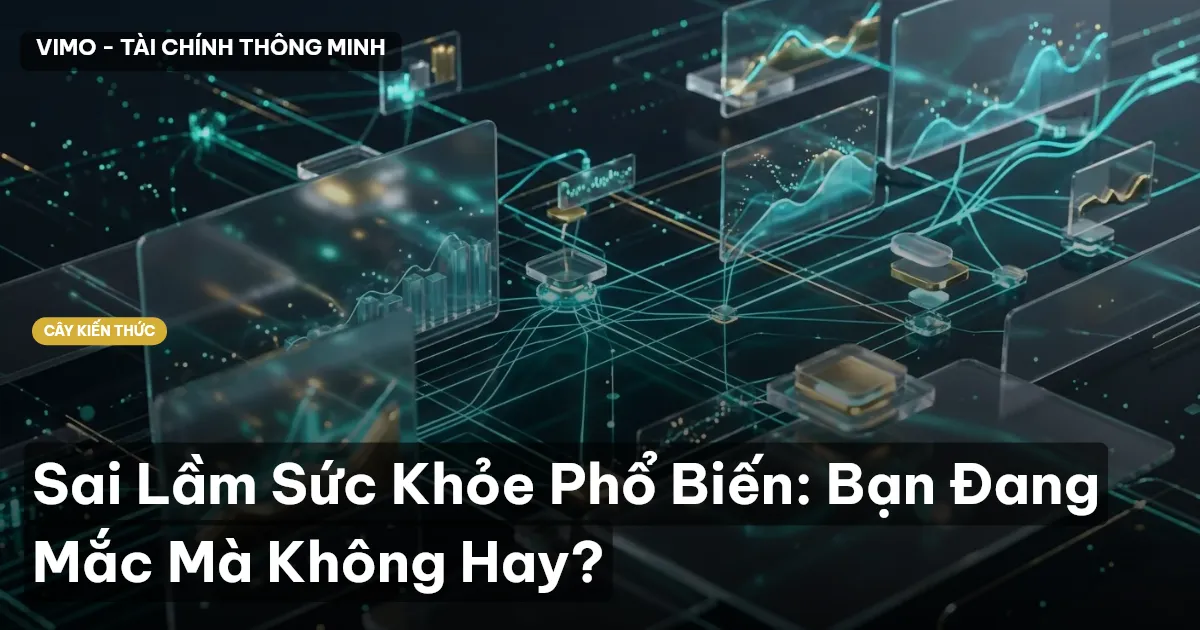Sai Lầm Sức Khỏe Phổ Biến: Bạn Đang Mắc Mà Không Hay?