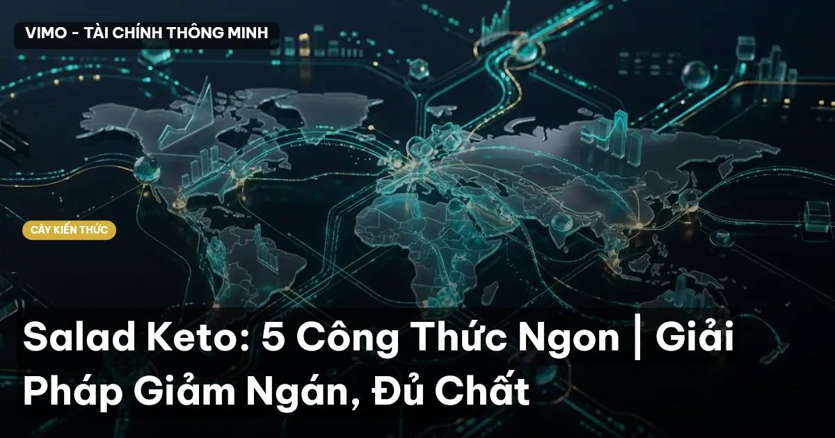 Salad Keto: 5 Công Thức Ngon | Giải Pháp Giảm Ngán, Đủ Chất
