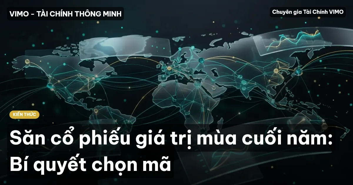 Săn cổ phiếu giá trị mùa cuối năm: Bí quyết chọn mã