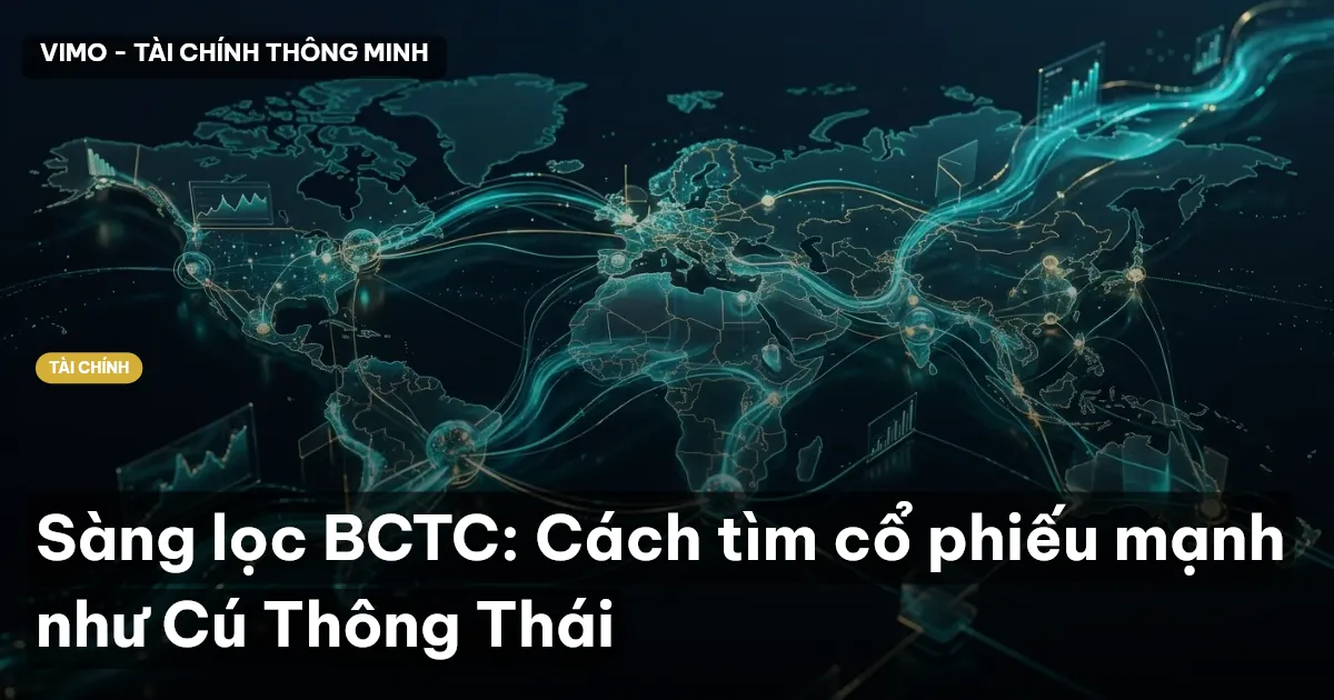Sàng lọc BCTC: Cách tìm cổ phiếu mạnh như Cú Thông Thái