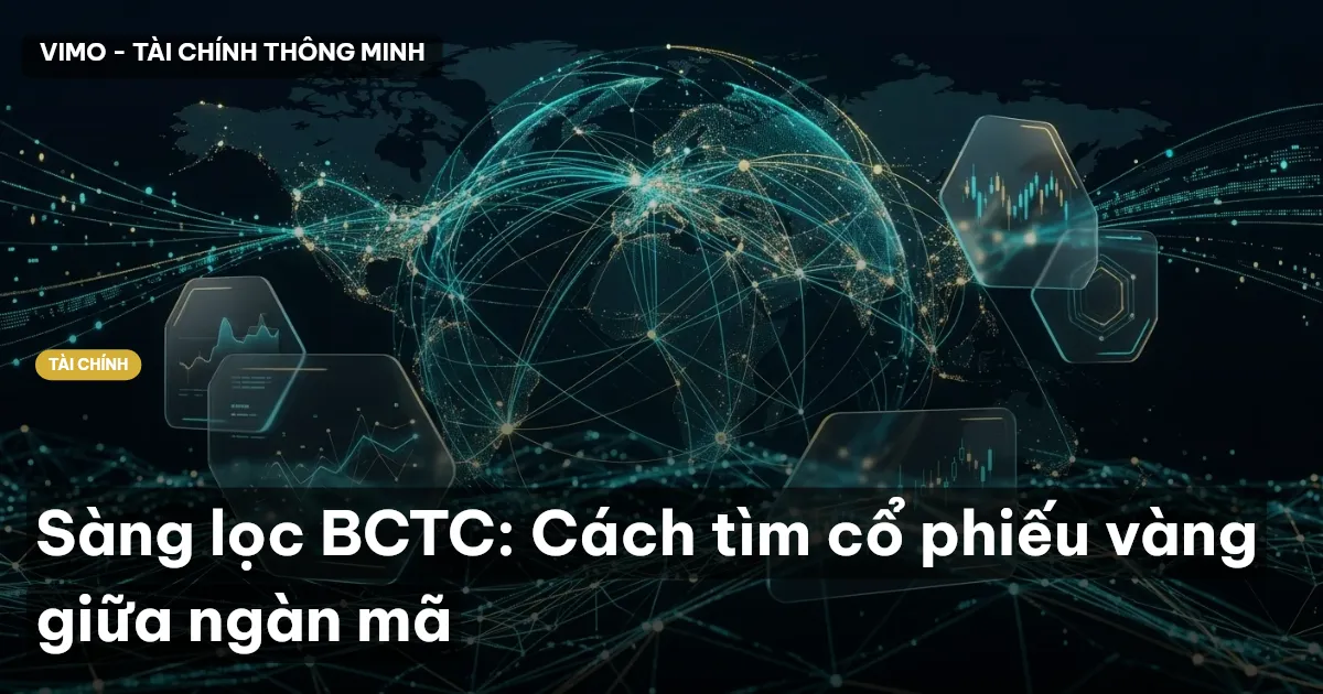 Sàng lọc BCTC: Cách tìm cổ phiếu vàng giữa ngàn mã