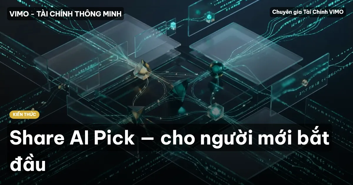 Share AI Pick — cho người mới bắt đầu